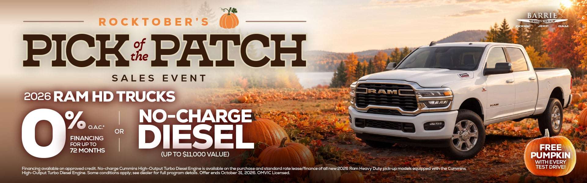 2026 HD Trucks0% Financing For Up To 72 Months O.A.C.* OR No-Charge Diesel (Up To $11,000 Value)FREE Pumpkin With Every Test Drive!